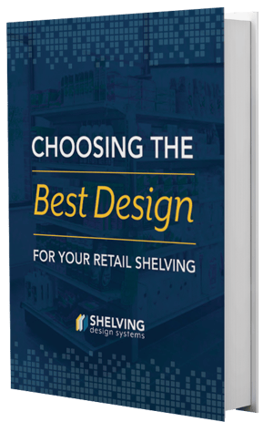 Choosing the Best Design for Your Retail Shelving